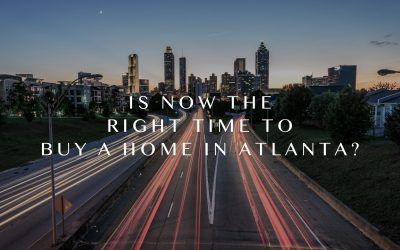 Is Now The Right Time To Buy A Home In Atlanta?