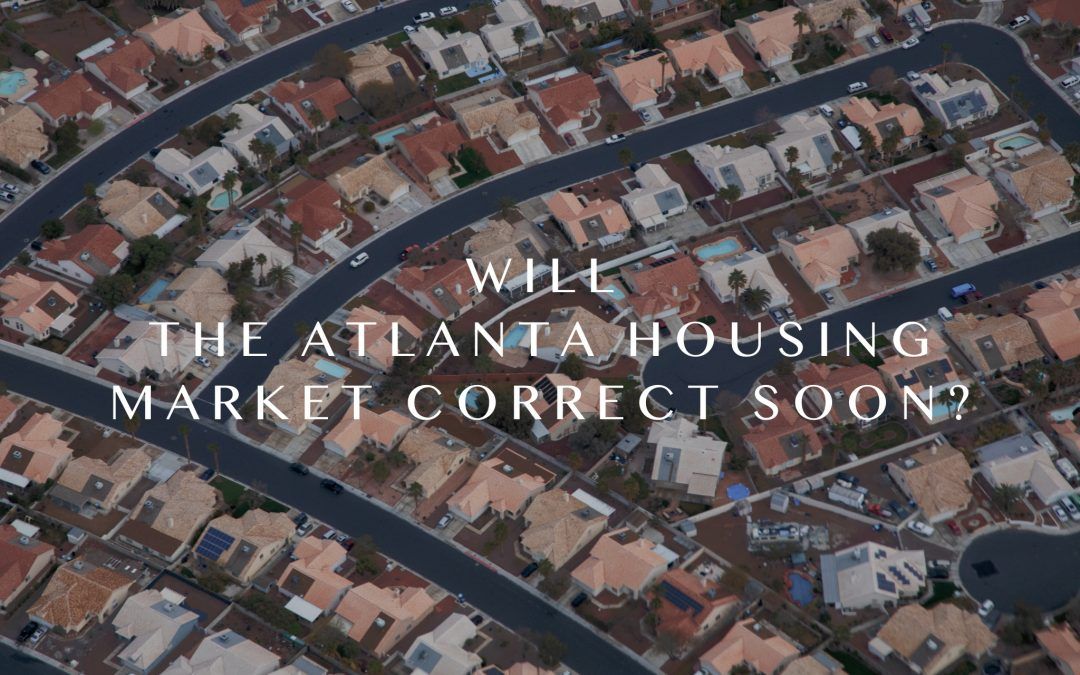 Will The Atlanta Housing Market Correct Soon?